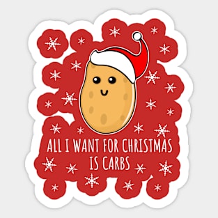 All I Want For Christmas Is Carbs - ugly christmas Sticker